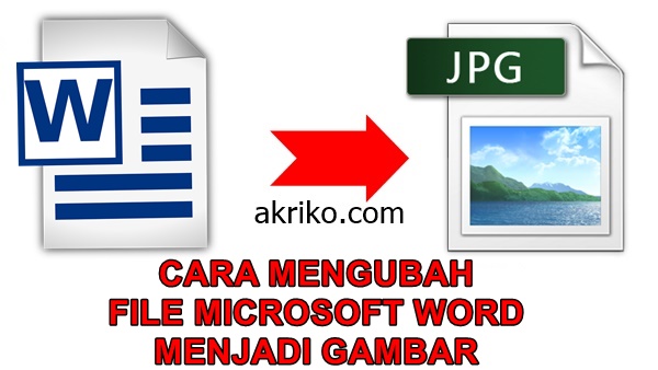 7 Cara Mengubah Word Menjadi Gambar JPG Tanpa Aplikasi Tambahan di 2026