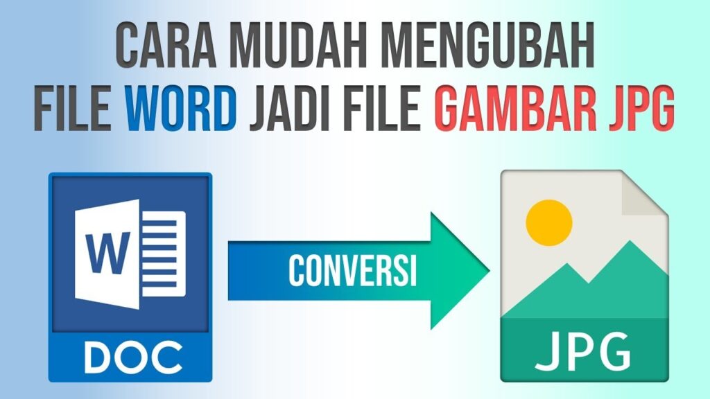 7 Cara Mengubah Word Menjadi JPG Tanpa Aplikasi Tambahan, Ternyata Semudah Ini di 2026